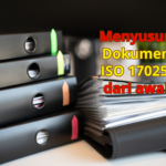 Cara Menyusun Dokumen ISO 17025