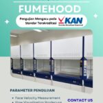 Kalibrasi / Sertifikasi Fume Hood Mengacu pada Standar Terakreditasi KAN